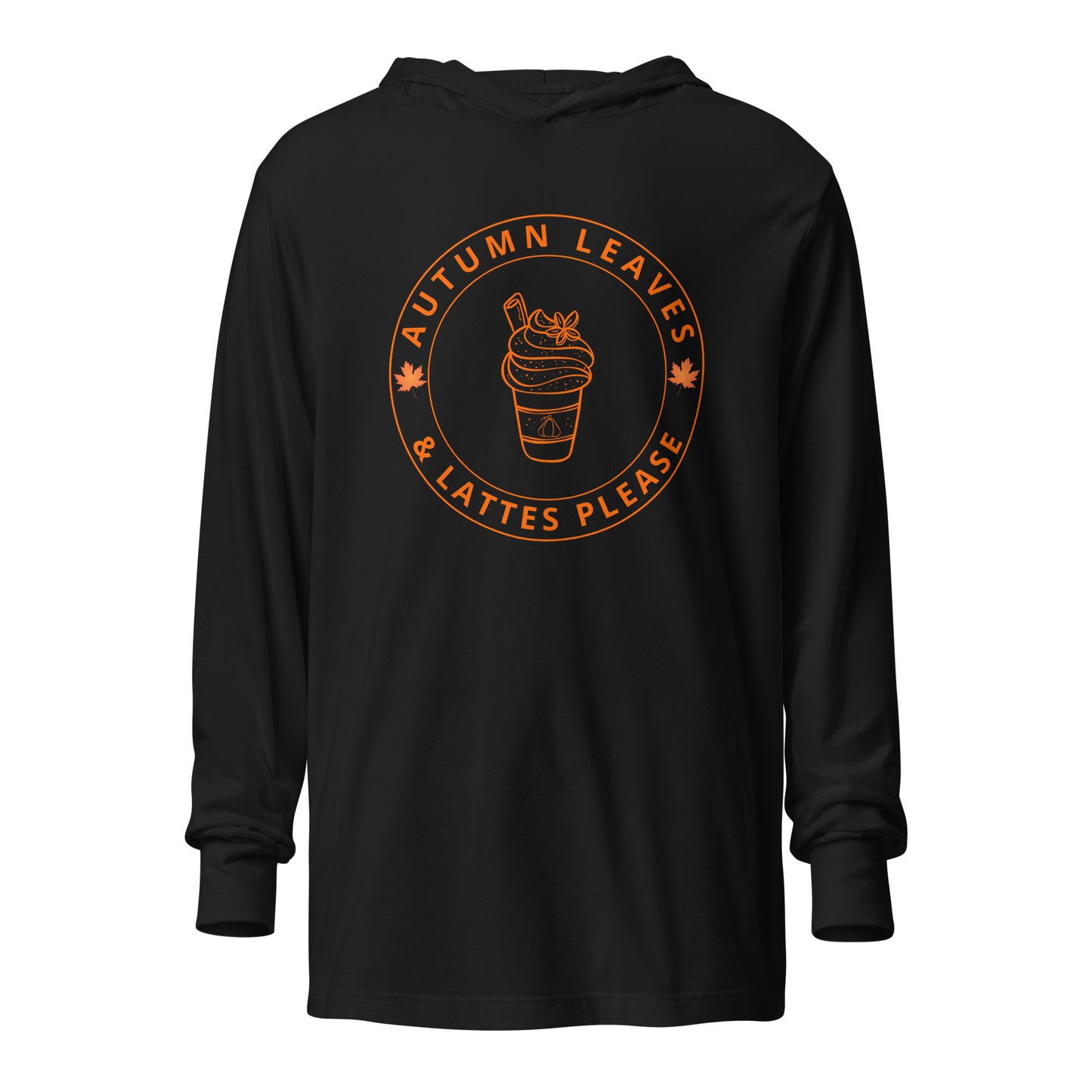 Autumn Leaves and Lattes Please Hooded Long-Sleeve Tee