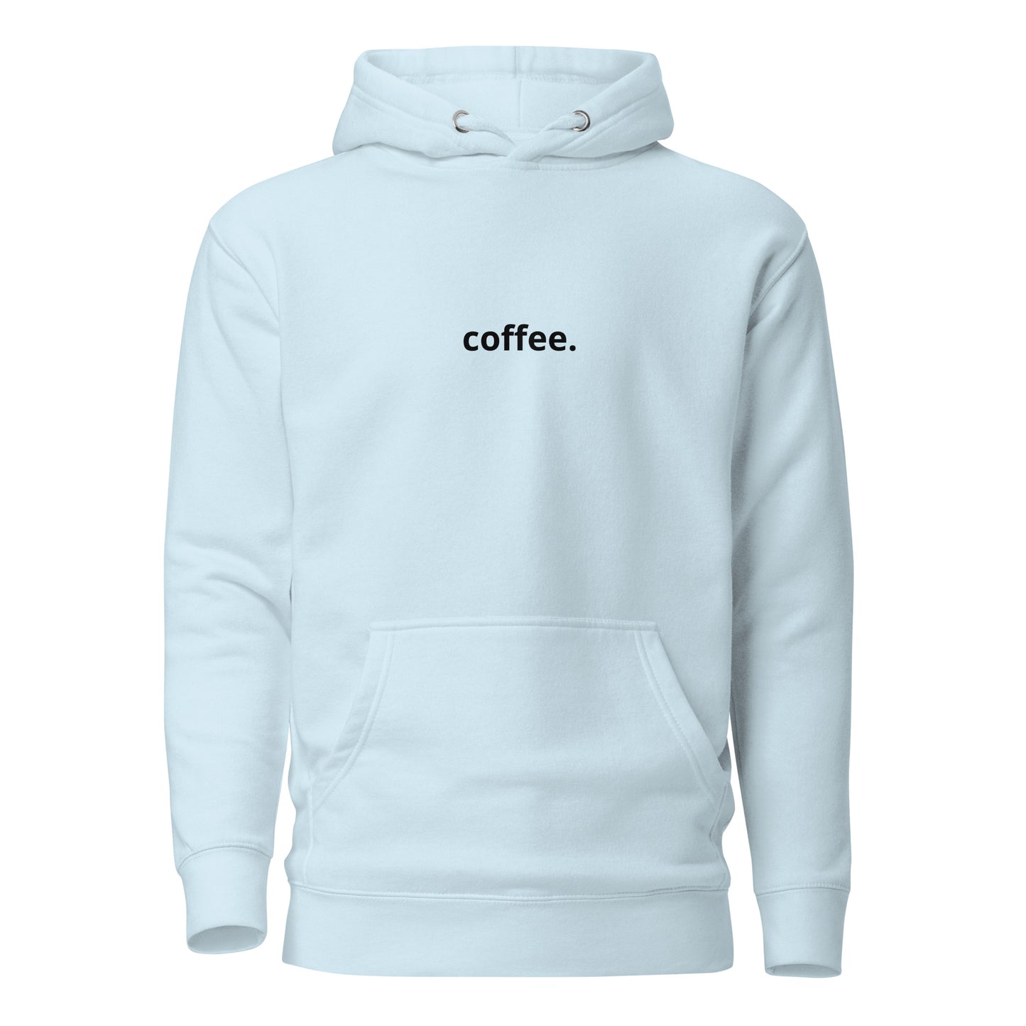 Coffee. Premium Cotton Hoodie