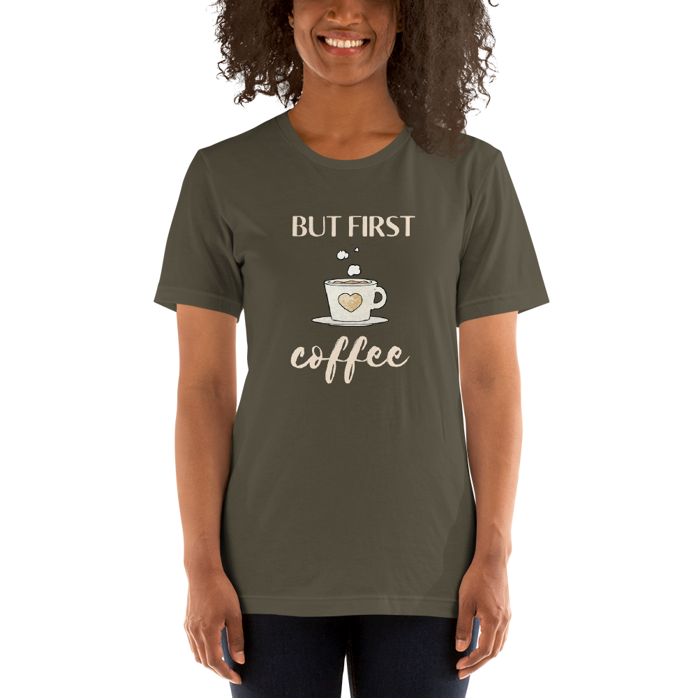 But First...Coffee T-Shirt