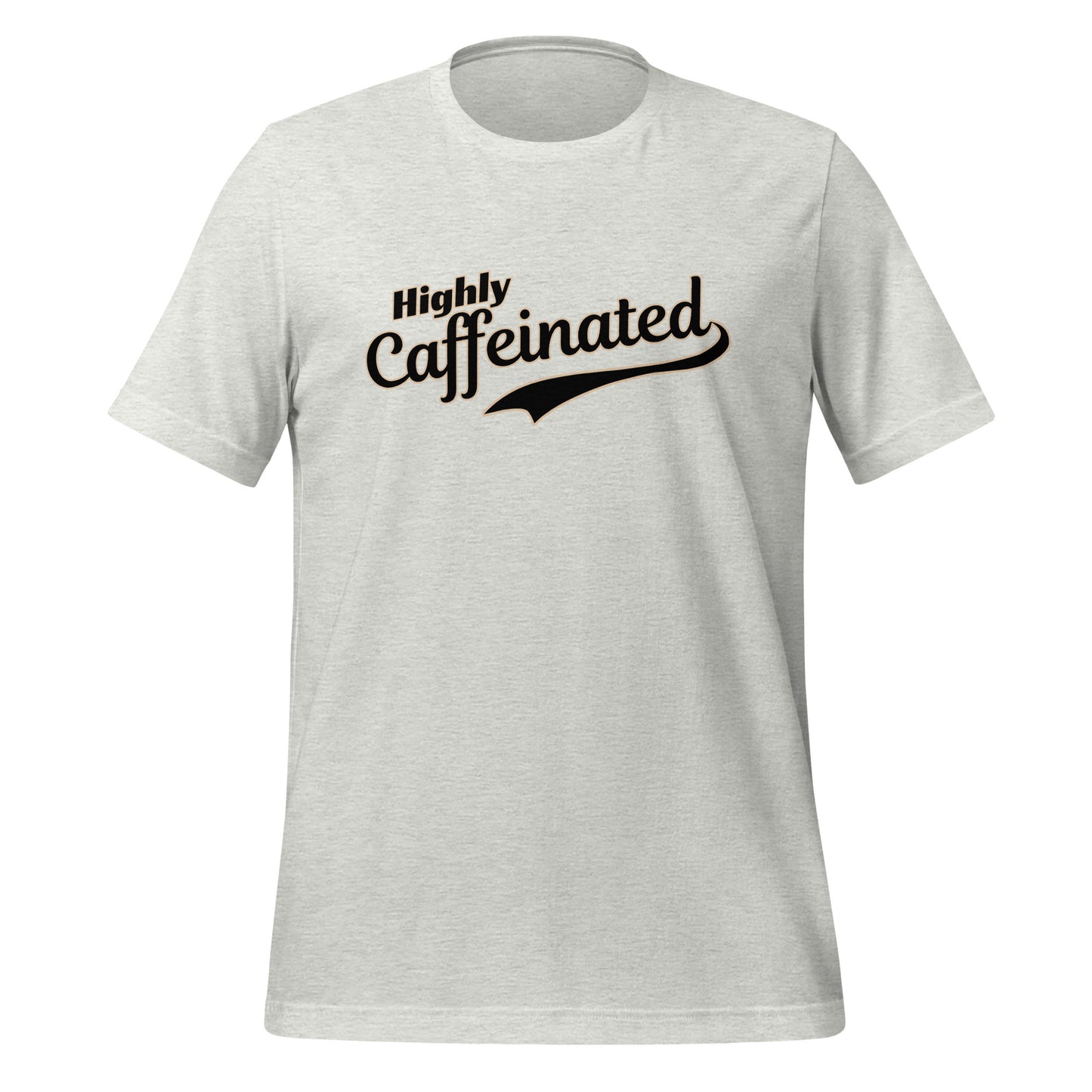 Highly Caffeinated T-Shirt