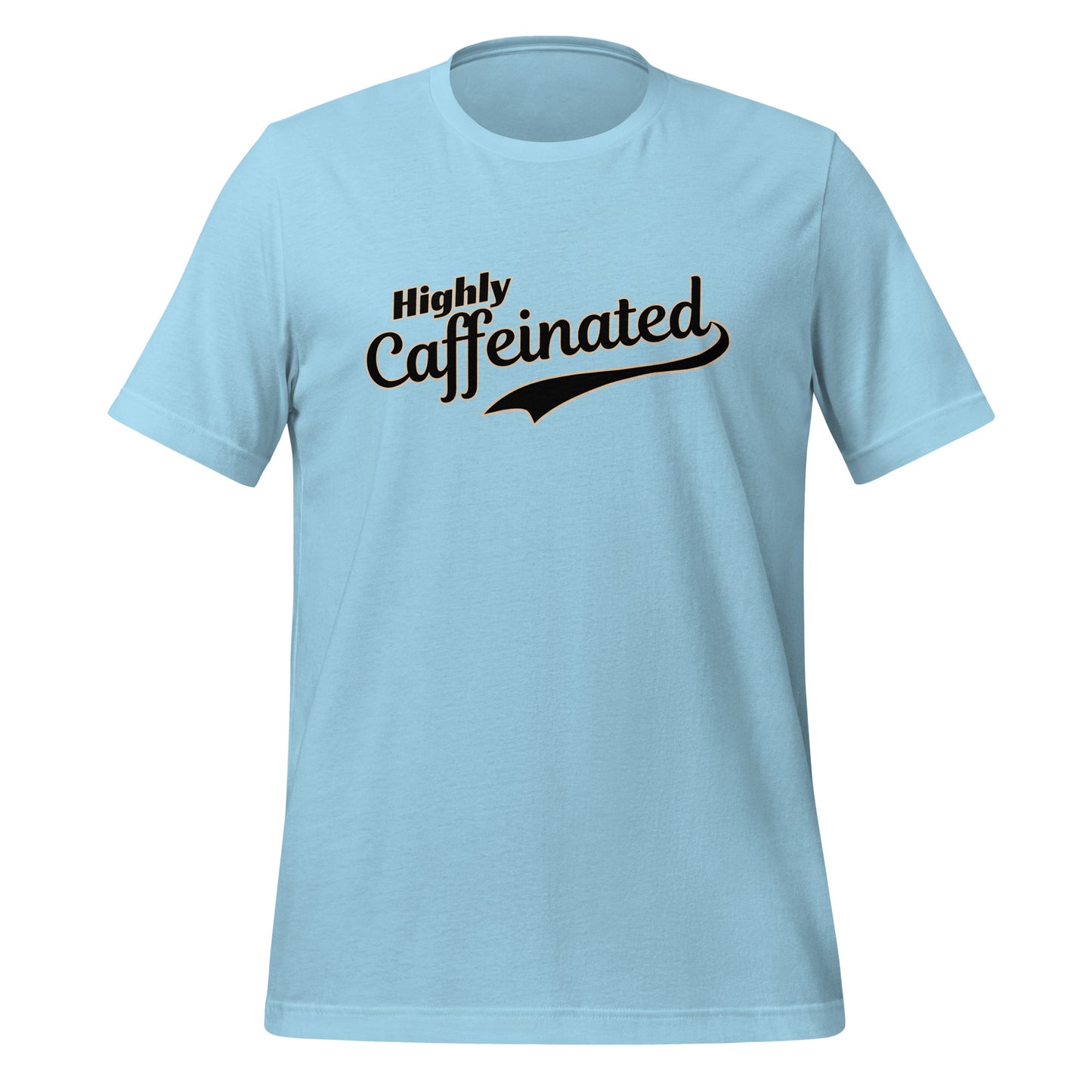 Highly Caffeinated T-Shirt