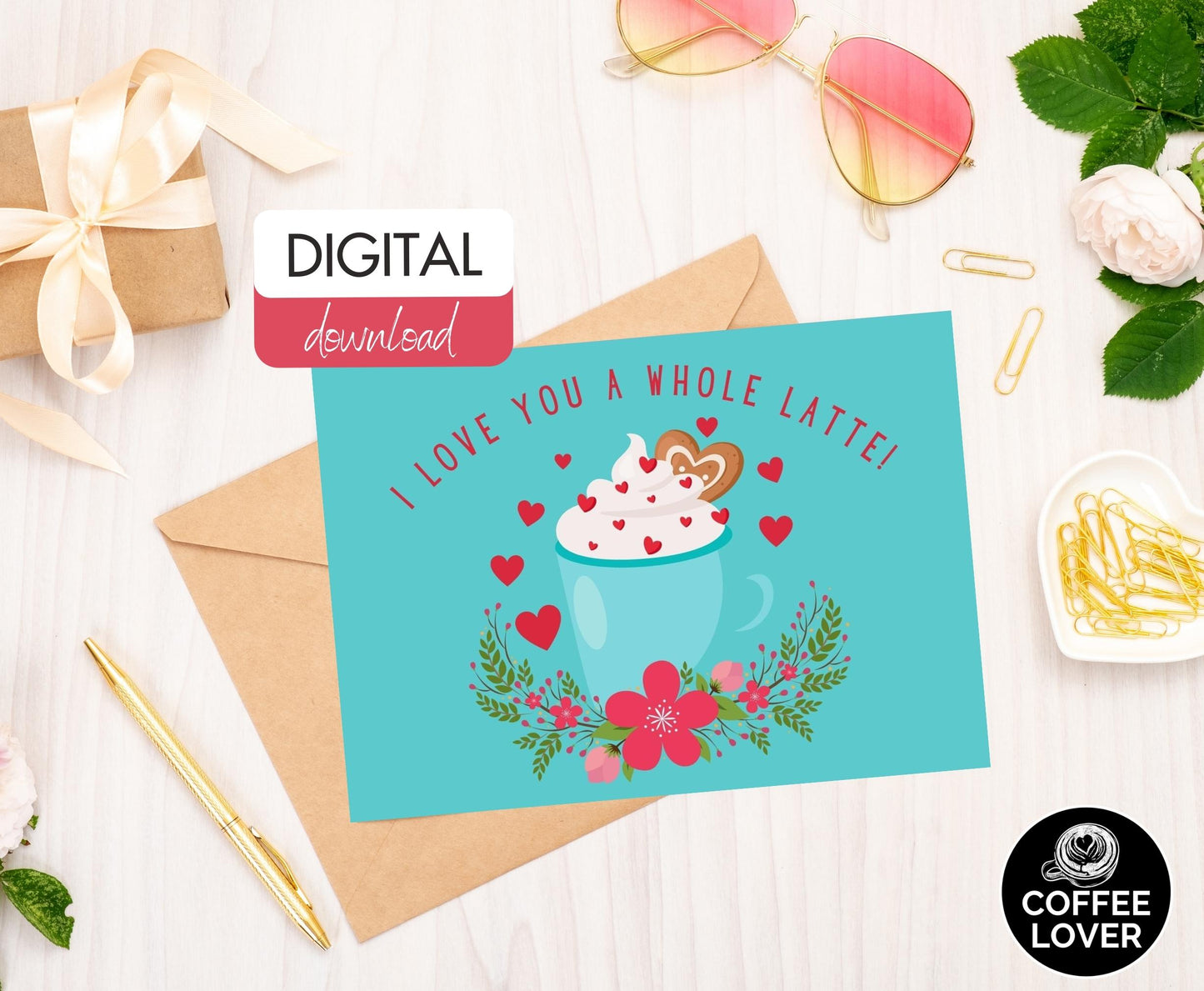 Printable Whole Latte Love Greeting Card Instant Download 7x5 inch