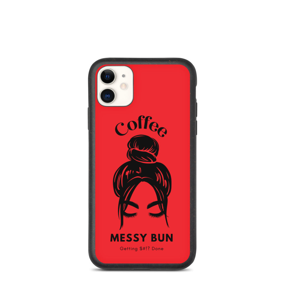 Coffee. Messy Bun. Getting $#!? Done Biodegradable iPhone Case