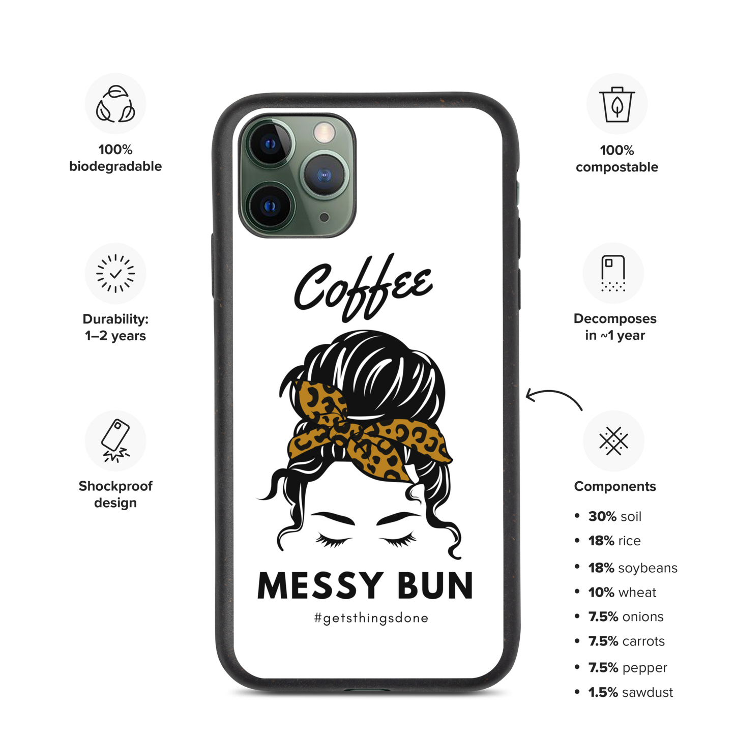 Coffee. Messy Bun #getsthingsdone Biodegradable iPhone Case