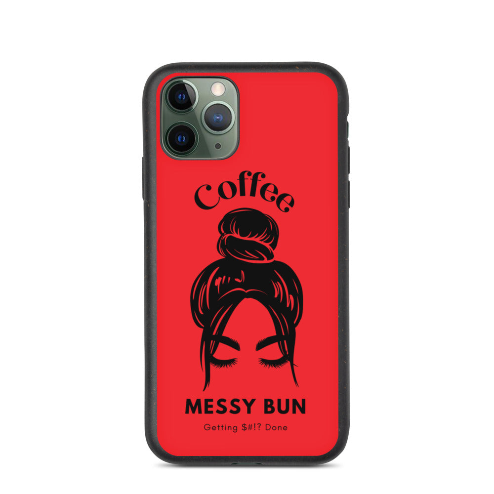 Coffee. Messy Bun. Getting $#!? Done Biodegradable iPhone Case