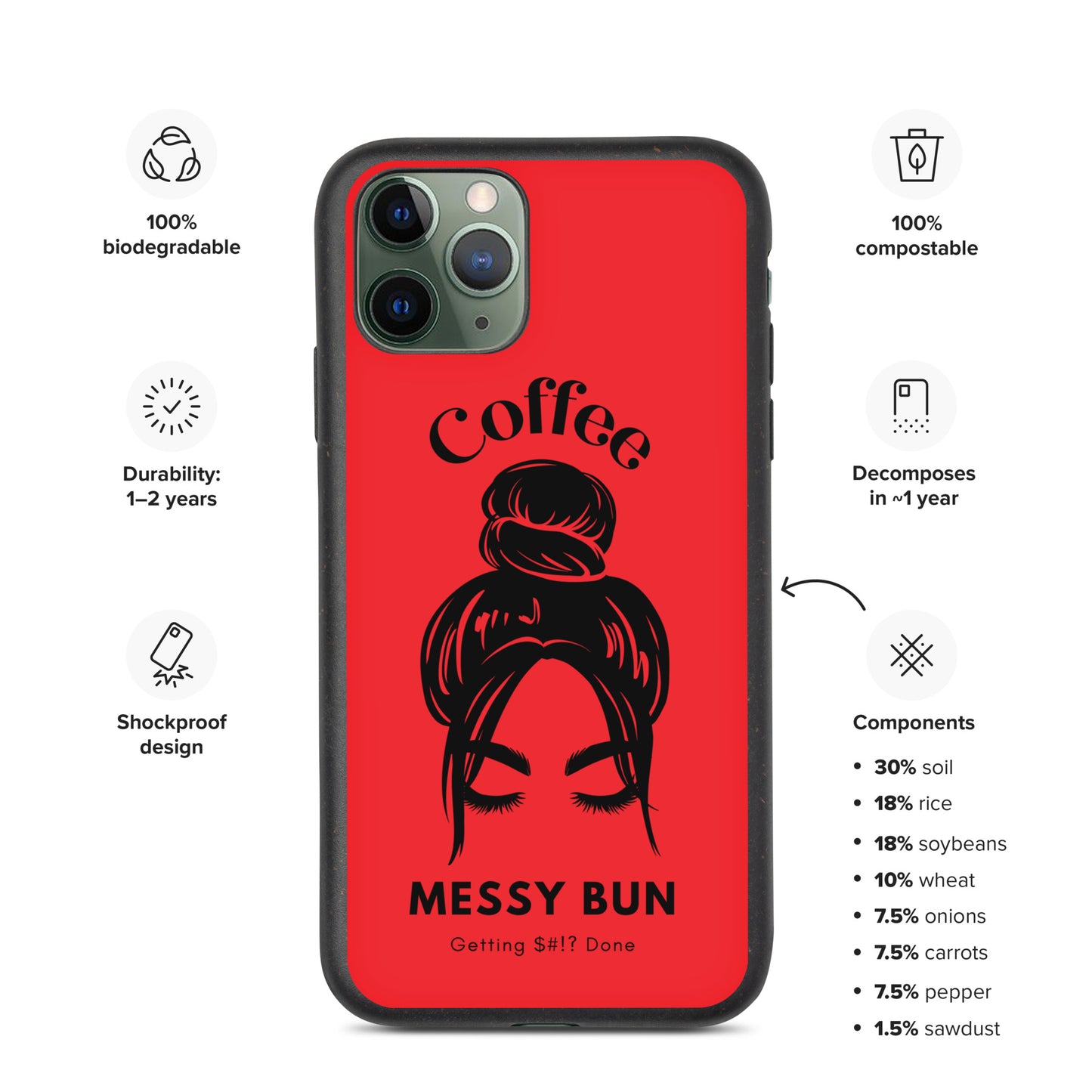 Coffee. Messy Bun. Getting $#!? Done Biodegradable iPhone Case