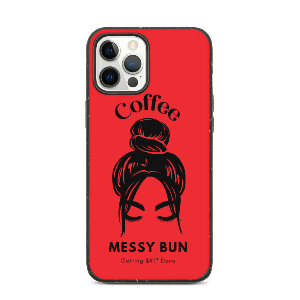 Coffee. Messy Bun. Getting $#!? Done Biodegradable iPhone Case