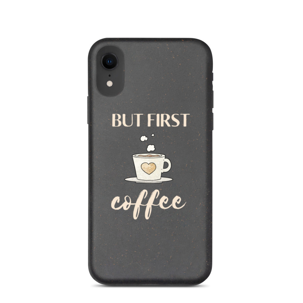 But First...Coffee Biodegradable iPhone Case