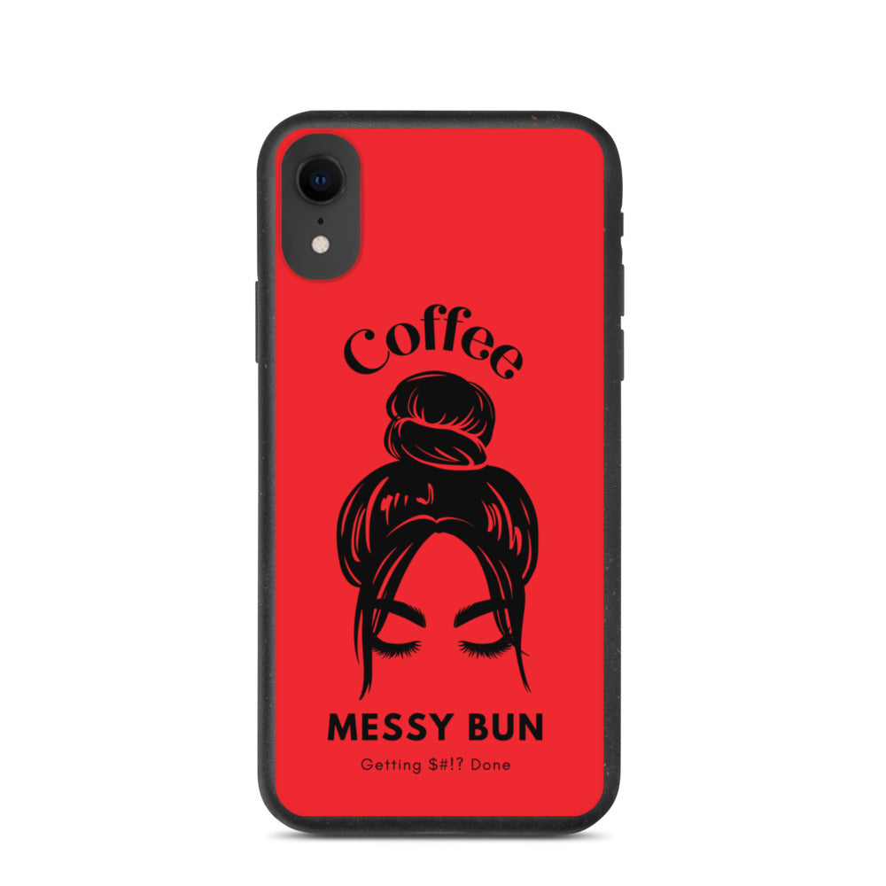 Coffee. Messy Bun. Getting $#!? Done Biodegradable iPhone Case