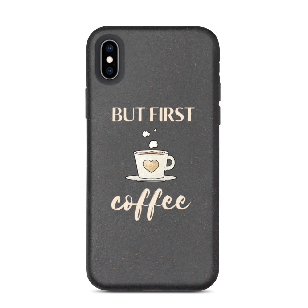 But First...Coffee Biodegradable iPhone Case
