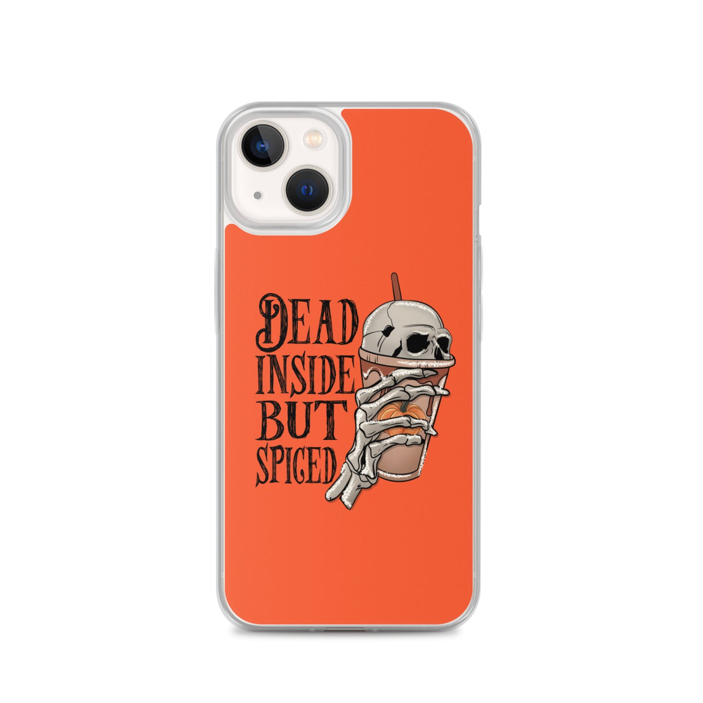 Dead Inside But Spiced...iPhone Case