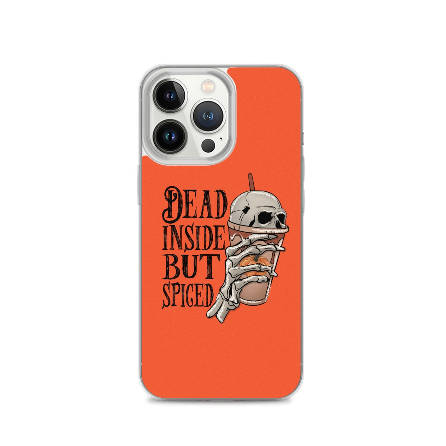 Dead Inside But Spiced...iPhone Case