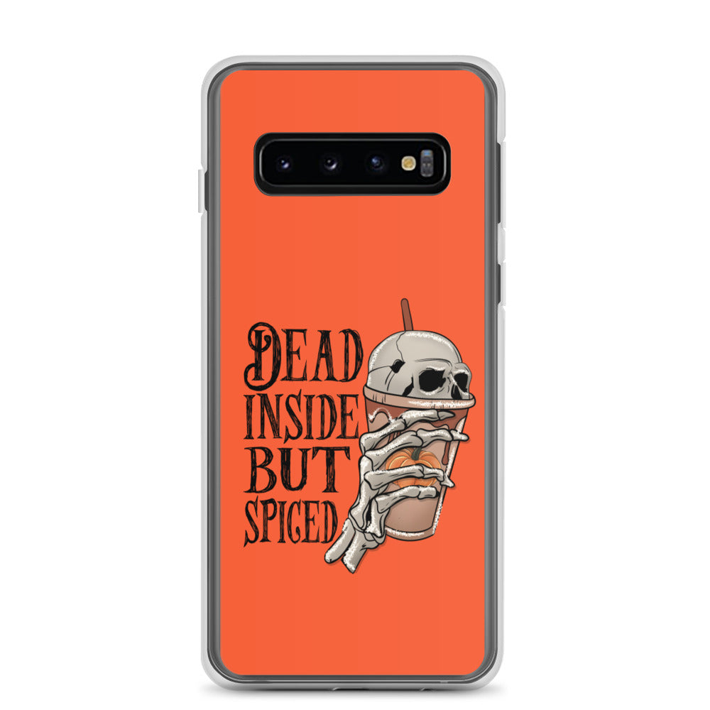 Dead Inside But Spiced...Samsung Case