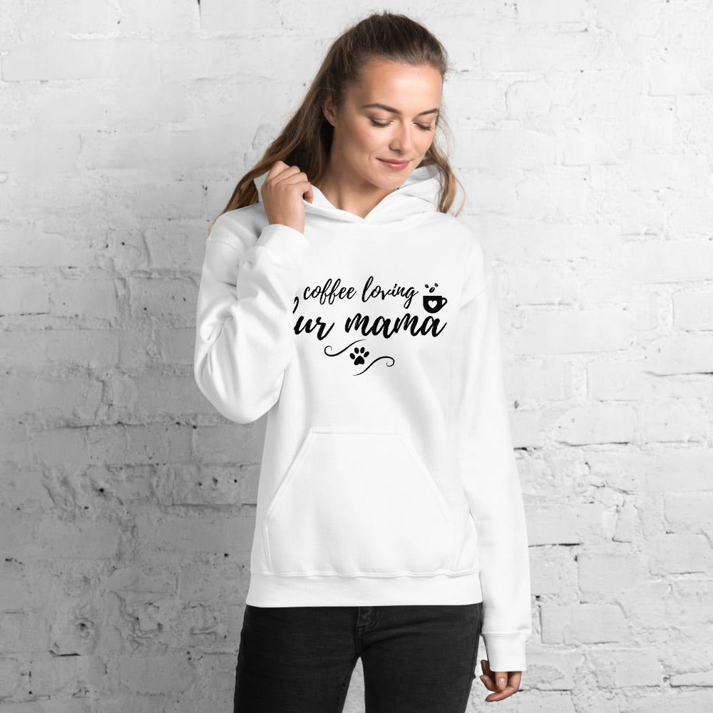 Coffee Loving Fur Mama Hoodie