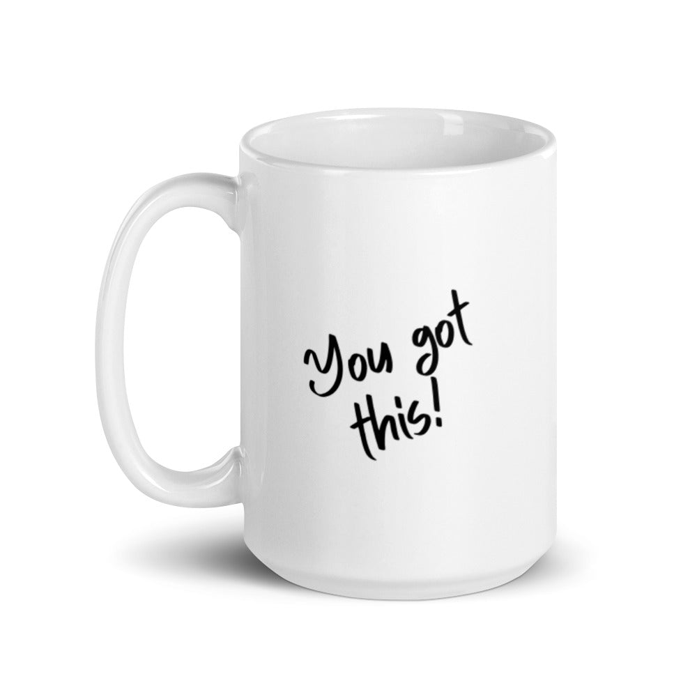 Let it Go...You Got This! White Glossy Mug