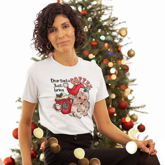 Dear Santa Just Bring Coffee T-Shirt