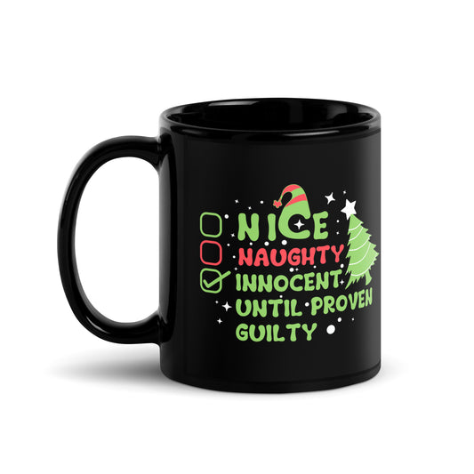 Innocent Until Proven Guilty Black Glossy Mug