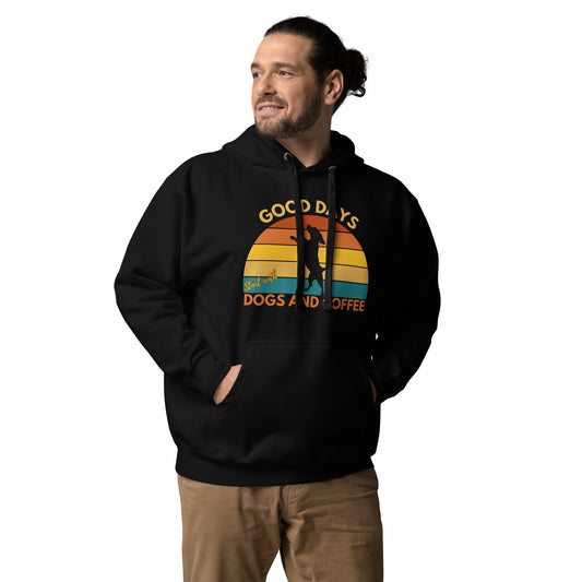 Good Days Start with Dogs and Coffee Hoodie
