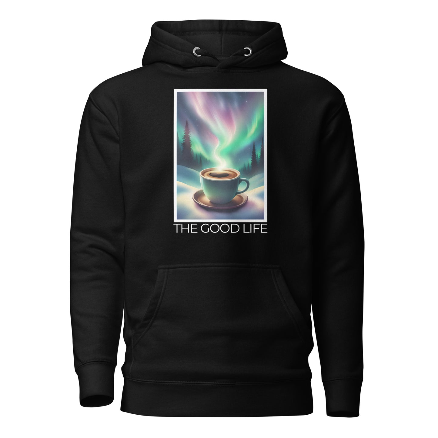 The Good Life Premium Hoodie