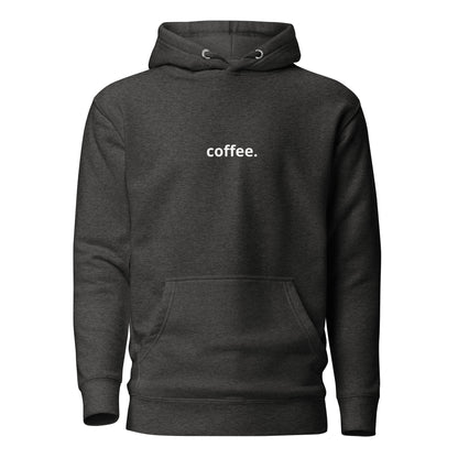 Coffee. Premium Cotton Hoodie