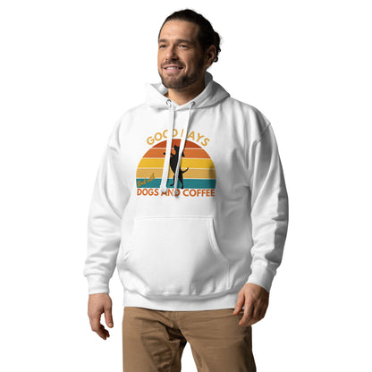 Good Days Start with Dogs and Coffee Hoodie