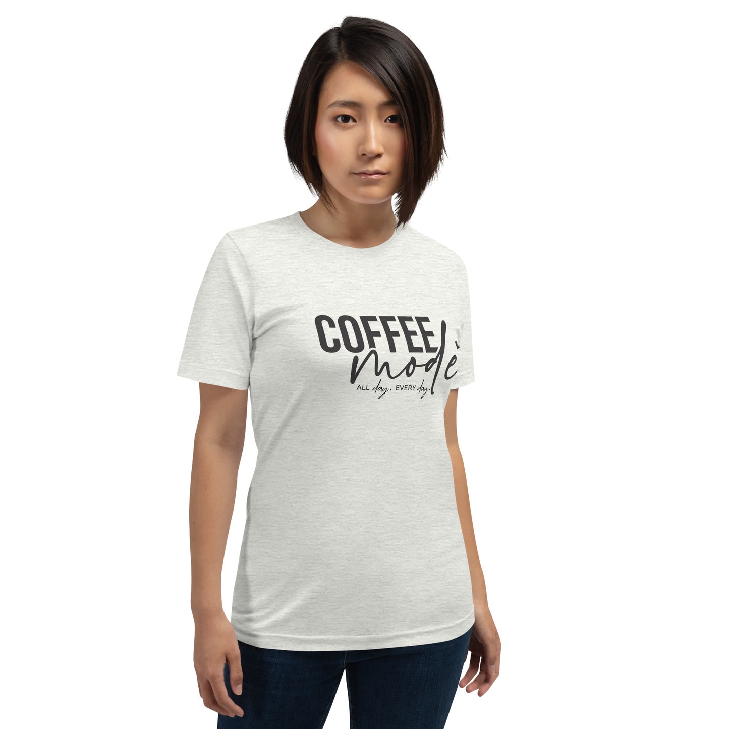 Coffee Mode. All Day Every Day T-Shirt