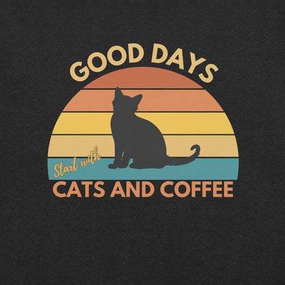 Good Days Start with Cats and Coffee T-Shirt