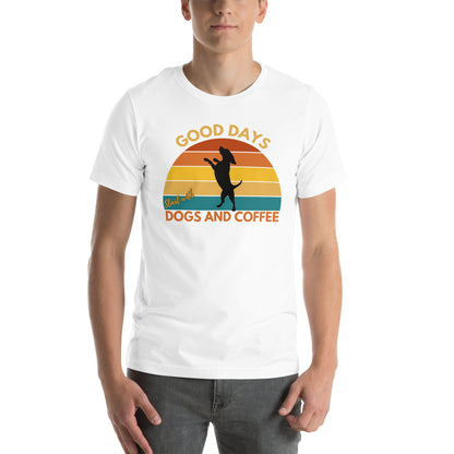 Good Days Start with Dogs and Coffee T-Shirt