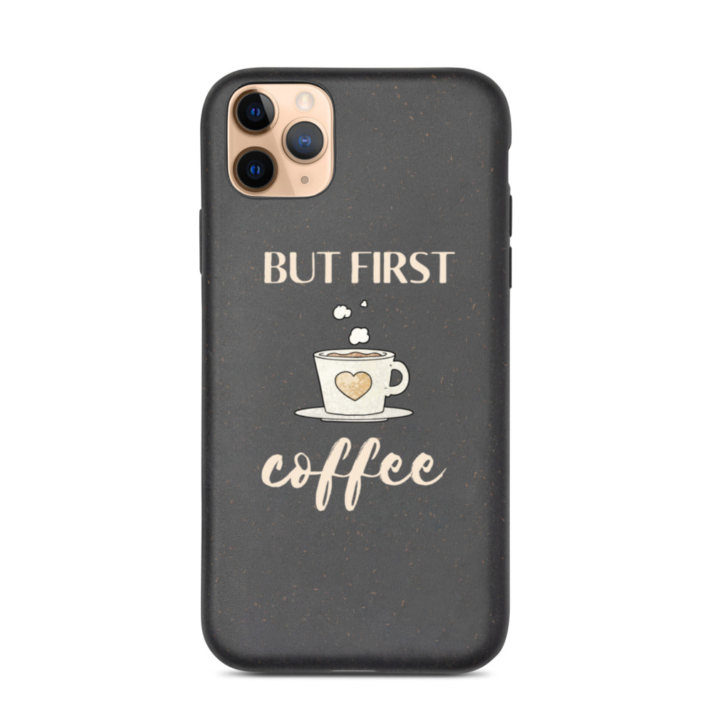 But First...Coffee Biodegradable iPhone Case