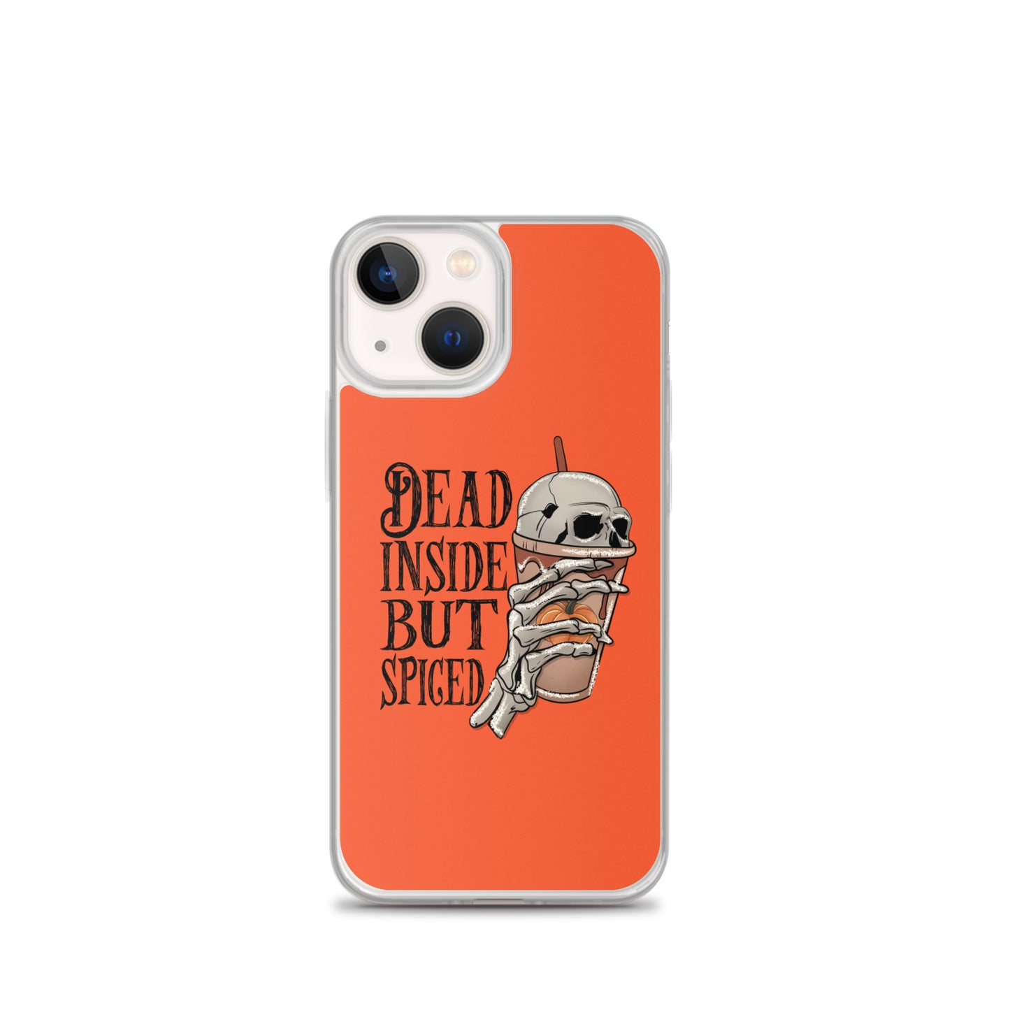 Dead Inside But Spiced...iPhone Case