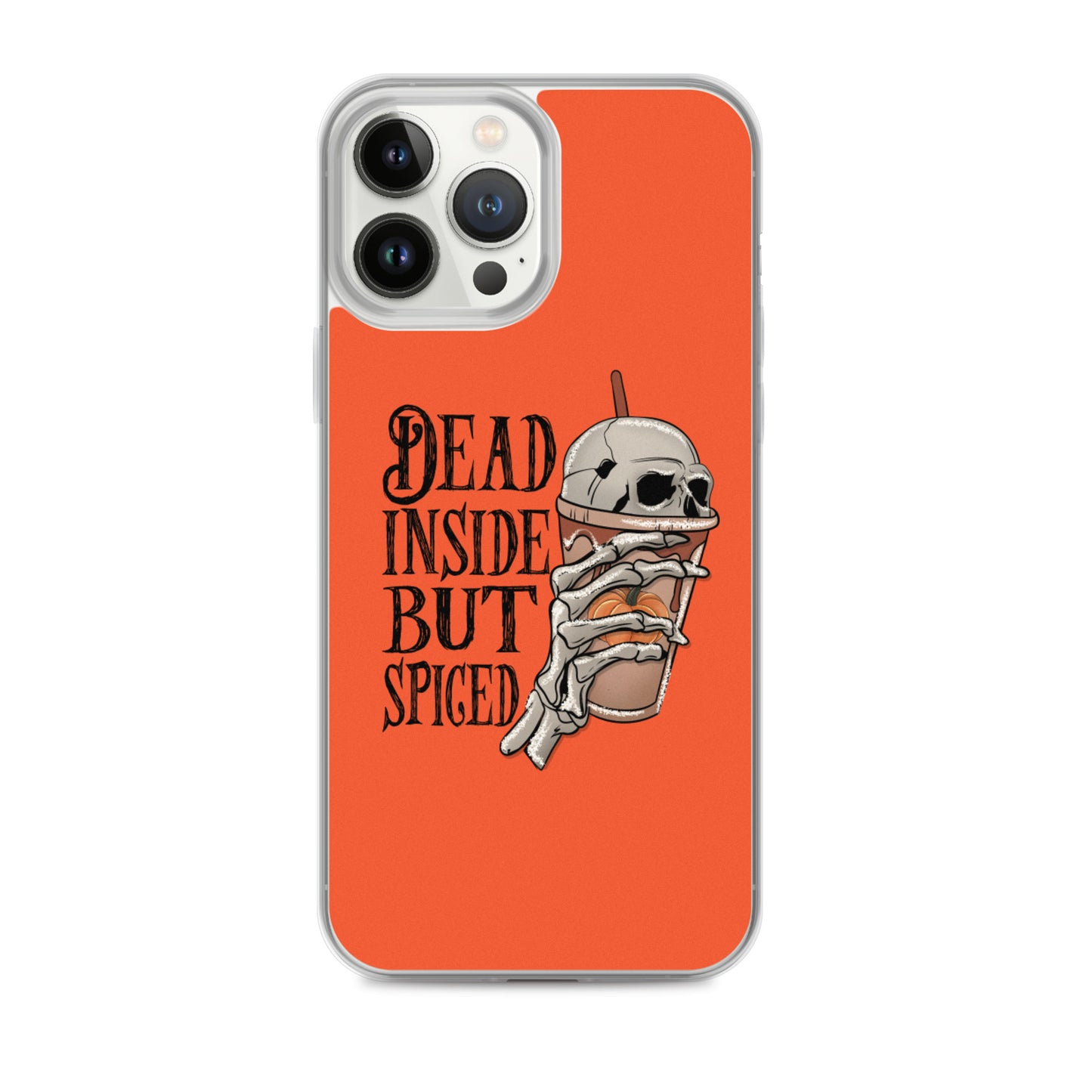 Dead Inside But Spiced...iPhone Case