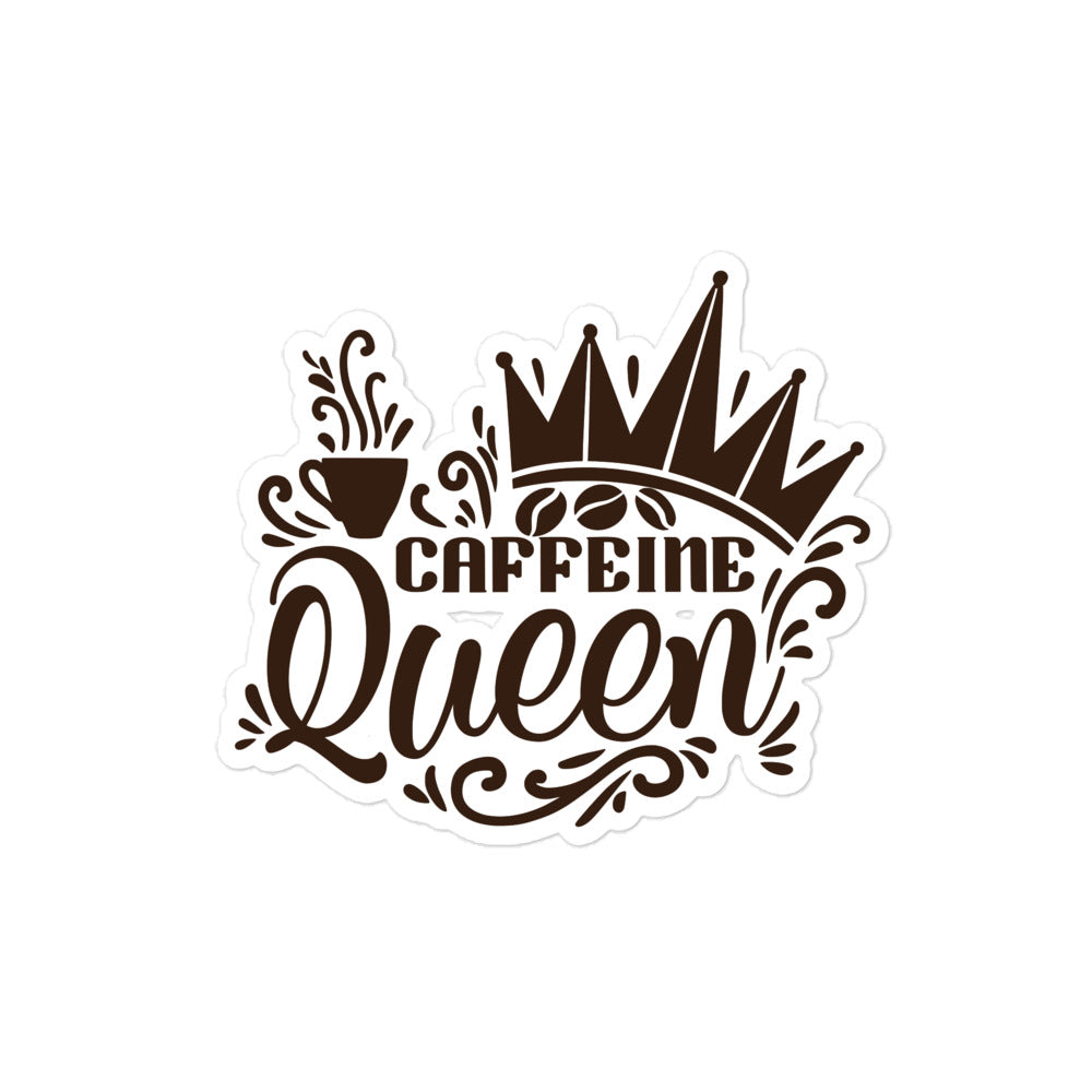 Caffeine Queen, Durable Bubble-Free Sticker
