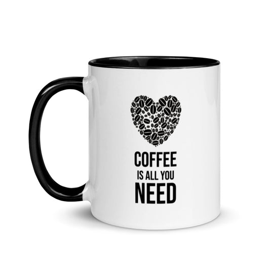 Coffee is All You Need! Fun Coffee Mug