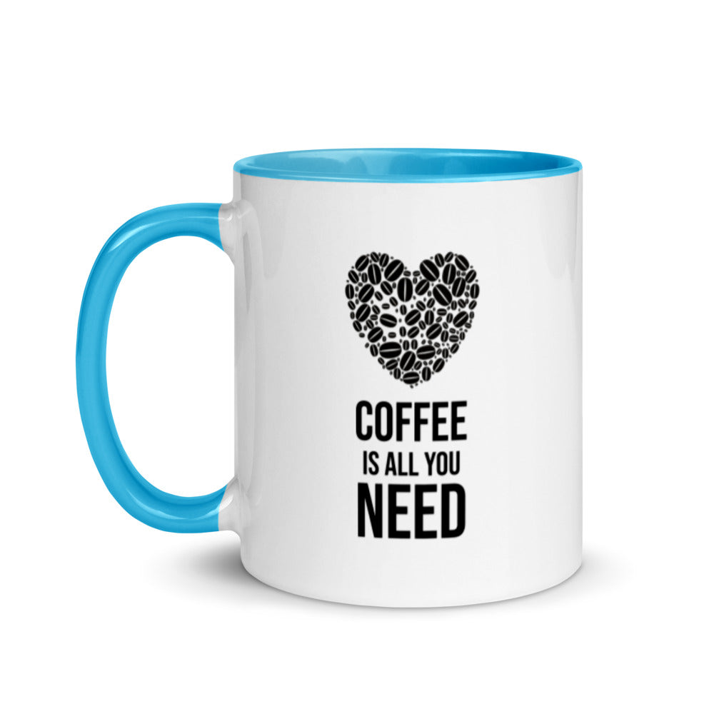 Coffee is All You Need! Fun Coffee Mug