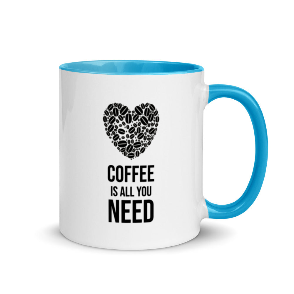 Coffee is All You Need! Fun Coffee Mug